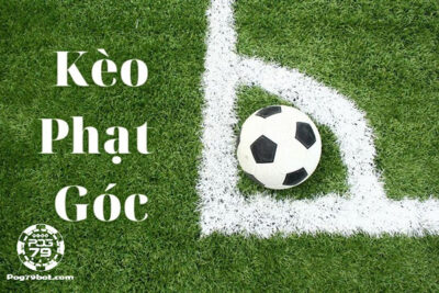 Kèo phạt góc, cách đặt cược hiệu quả cho cược thủ